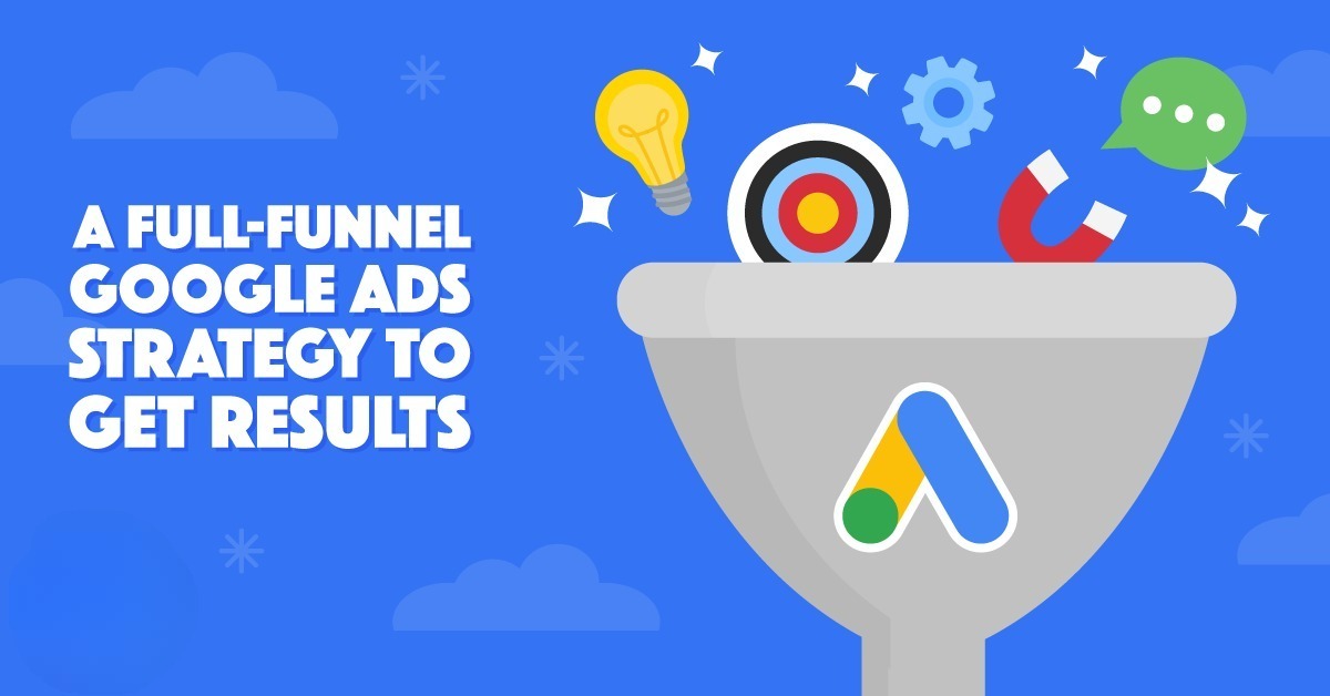 Google Ads Funnel Strategy